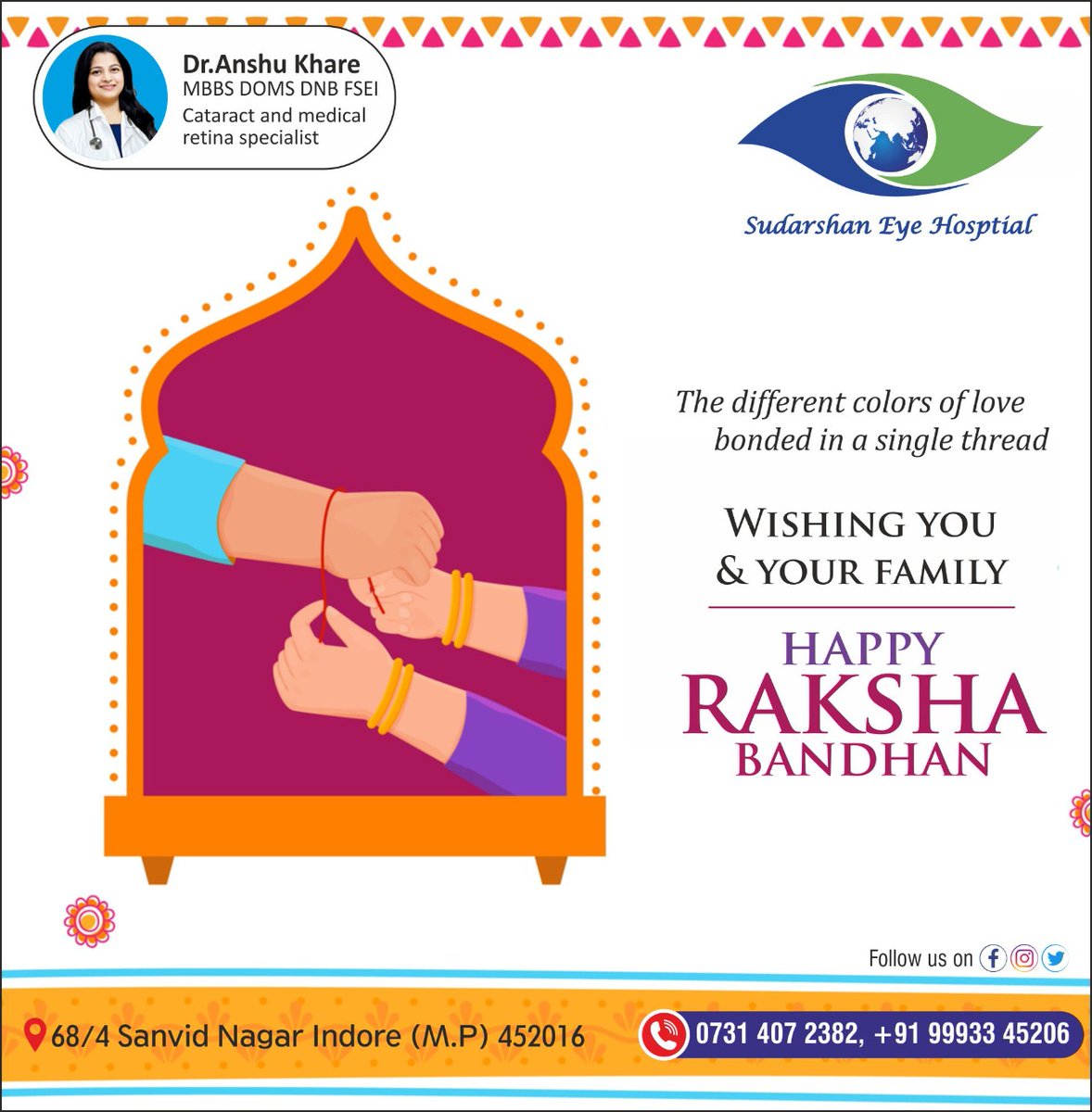 The Bond Of Love, The Bond Of Togetherness, It's a Thread that binds our life and our hearts forever.

Wishing you all a very Happy Raksha Bandhan.

#sudarshaneyecareindore #happyrakshabandhan