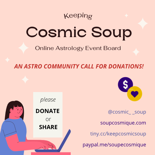 a kind call for support from the astro community to keep the Cosmic Soup Online Astro Event Board running 🖤