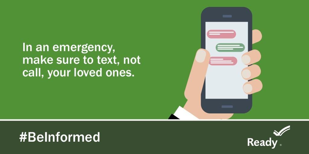 Graphic illustration of hand holding a cell phone with bubbles representing texts. In an emergency make sure to text, not call your loved ones. #BeInformed, Ready logo.