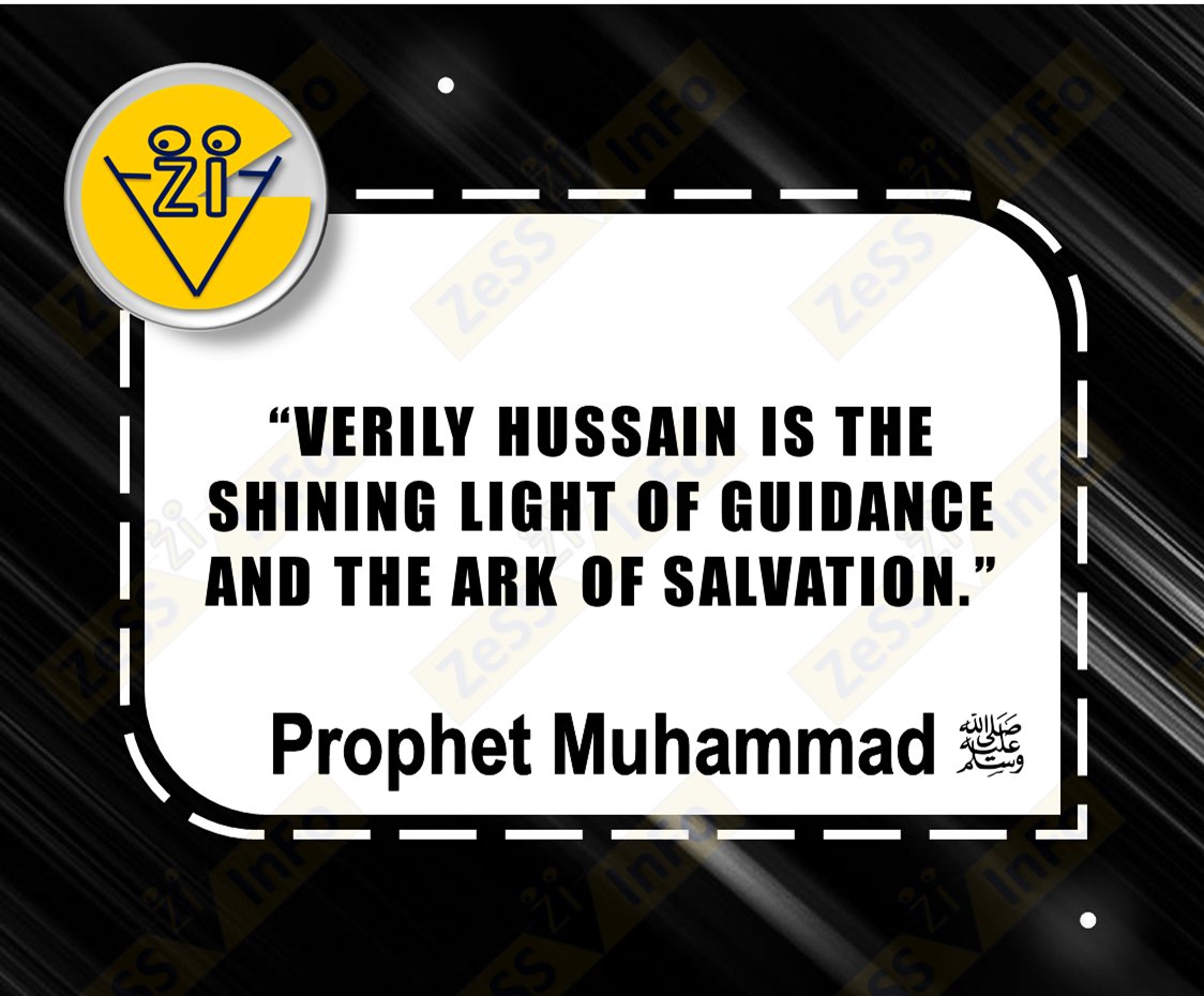 ZessInfo's tweet photo. Prophet Muhammad (SAW) Said:
“Verily Hussain Is The Shining Light Of Guidance And The Ark Of Salvation.”

#hazratMuhammadSAWquotes #hazratMuhammadSAWquotesinenglish #ProphetMuhammadSAW #ProphetMuhammadSAWQuotes #quotes https://t.co/LAjUsmv2jj