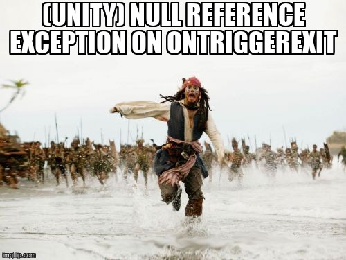 (Unity) Null reference exception on OnTriggerExit https://t.co/9Tm7aIUL3d #csharp #nullreferenceexception #unity3d #list https://t.co/IfUqvkZ3z1