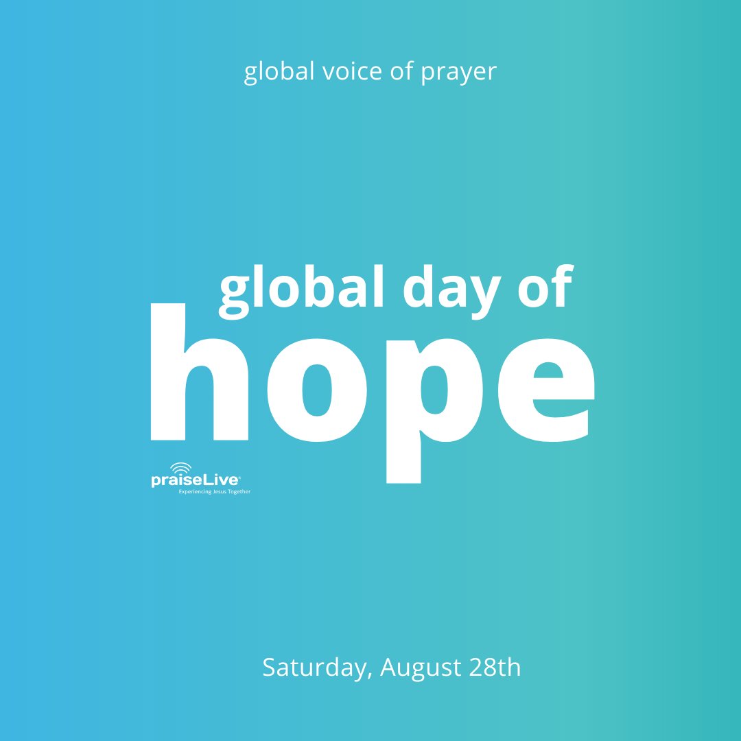 The Global Day of Hope is this Saturday, the 28th!

#GlobalVoiceOfPrayer