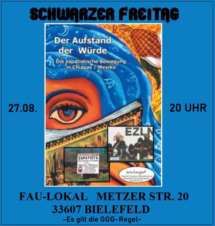 BielefeldFau's tweet photo. Filmabend im FAU LOKAL!
#schwarzerfreitag #zapatistas #aufstandderwürde https://t.co/uncvovoaRm