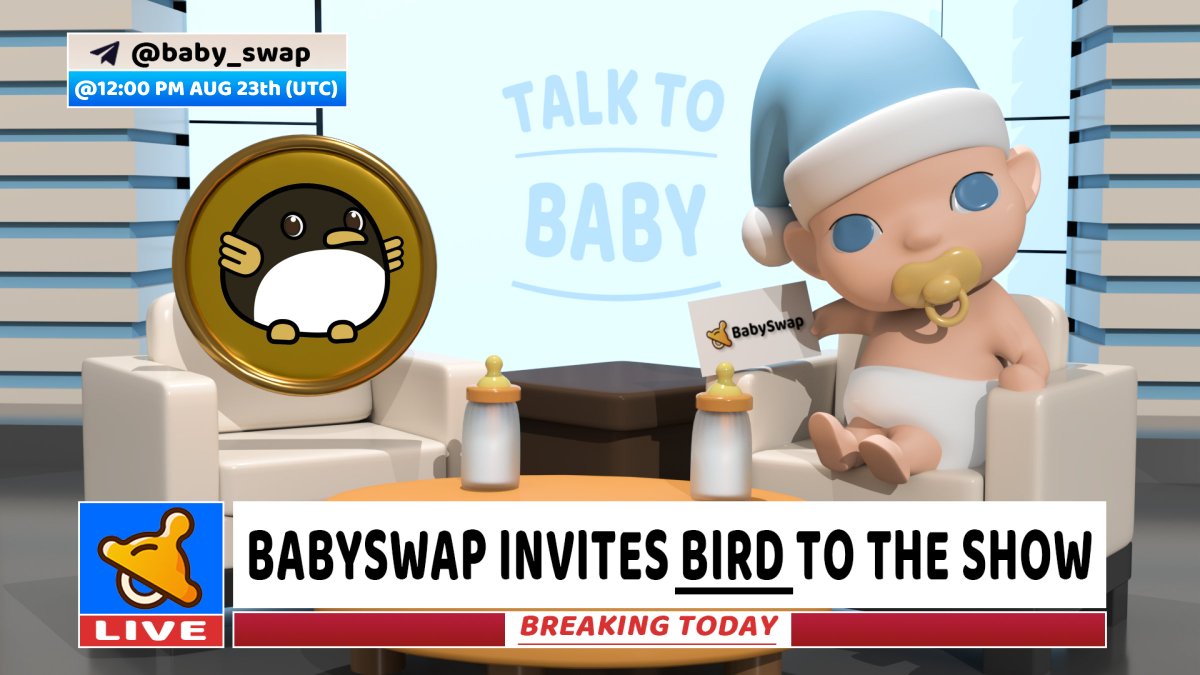 BabySwap #Baby the Landlord 🏝️ (@babyswap_bsc) on Twitter photo Babies, we will be hosting an #AMA with <a href="/bird_aggregator/">Bird Finance</a> 😎
When: 12 PM UTC, Aug 23rd
Where: t.me/baby_swap
$200 worth of $BIRD to be won during the live AMA.
Join in the AMA to be in the chance of winning Babies, we will be hosting an #AMA with <a href="/bird_aggregator/">Bird Finance</a> 😎
When: 12 PM UTC, Aug 23rd
Where: t.me/baby_swap
$200 worth of $BIRD to be won during the live AMA.
Join in the AMA to be in the chance of winning