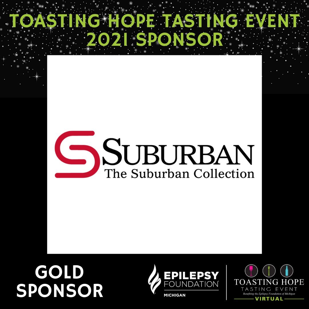 Thank you to The Suburban Collection for joining our Virtual Toasting Hope Tasting Event as a Gold Sponsor!

To register for free for the Virtual Toasting Hope and to enter our drawing, please visit ToastingHope.cbo.io. 
#ToastingHopeTastingEvent #EpilepsyFoundationofMichigan