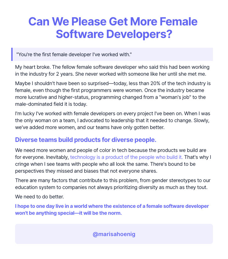 I'm tired of being the only female software developer on a team.

We need to do better.