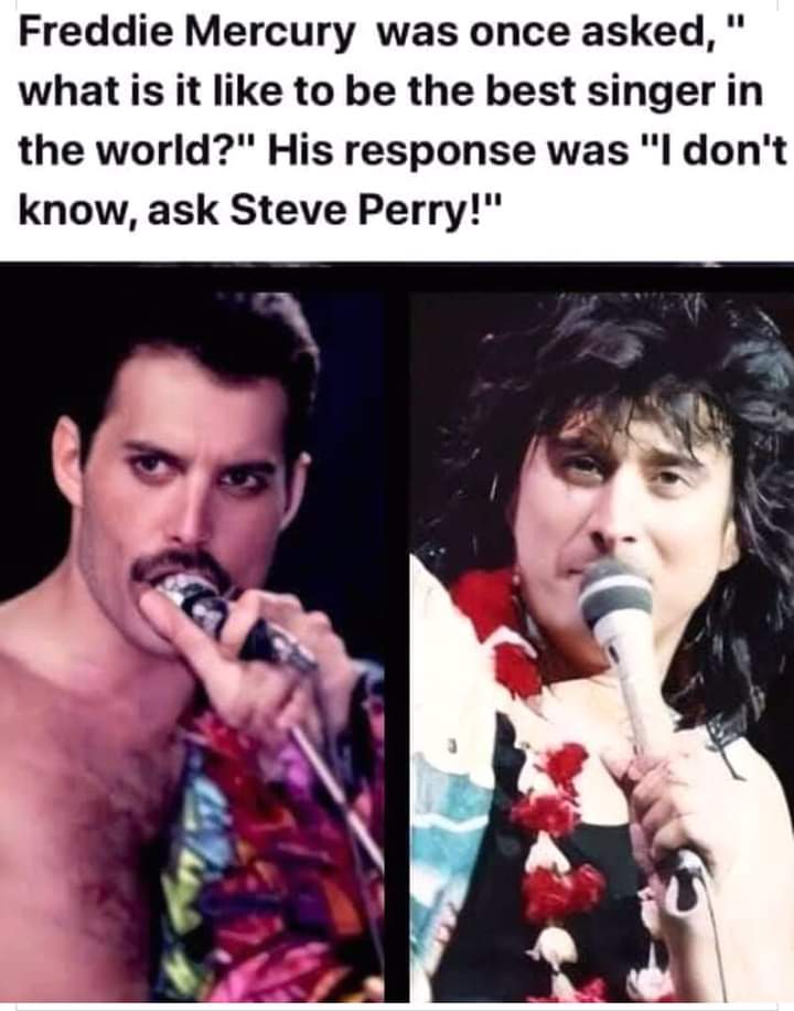 QueenVenezuela's tweet photo. Una vez le preguntaron a Freddie Mercury: "¿Cómo es ser el mejor cantante del mundo?" Su respuesta fue "No sé, pregúntale a Steve Perry". https://t.co/OIqOaZ38Ok