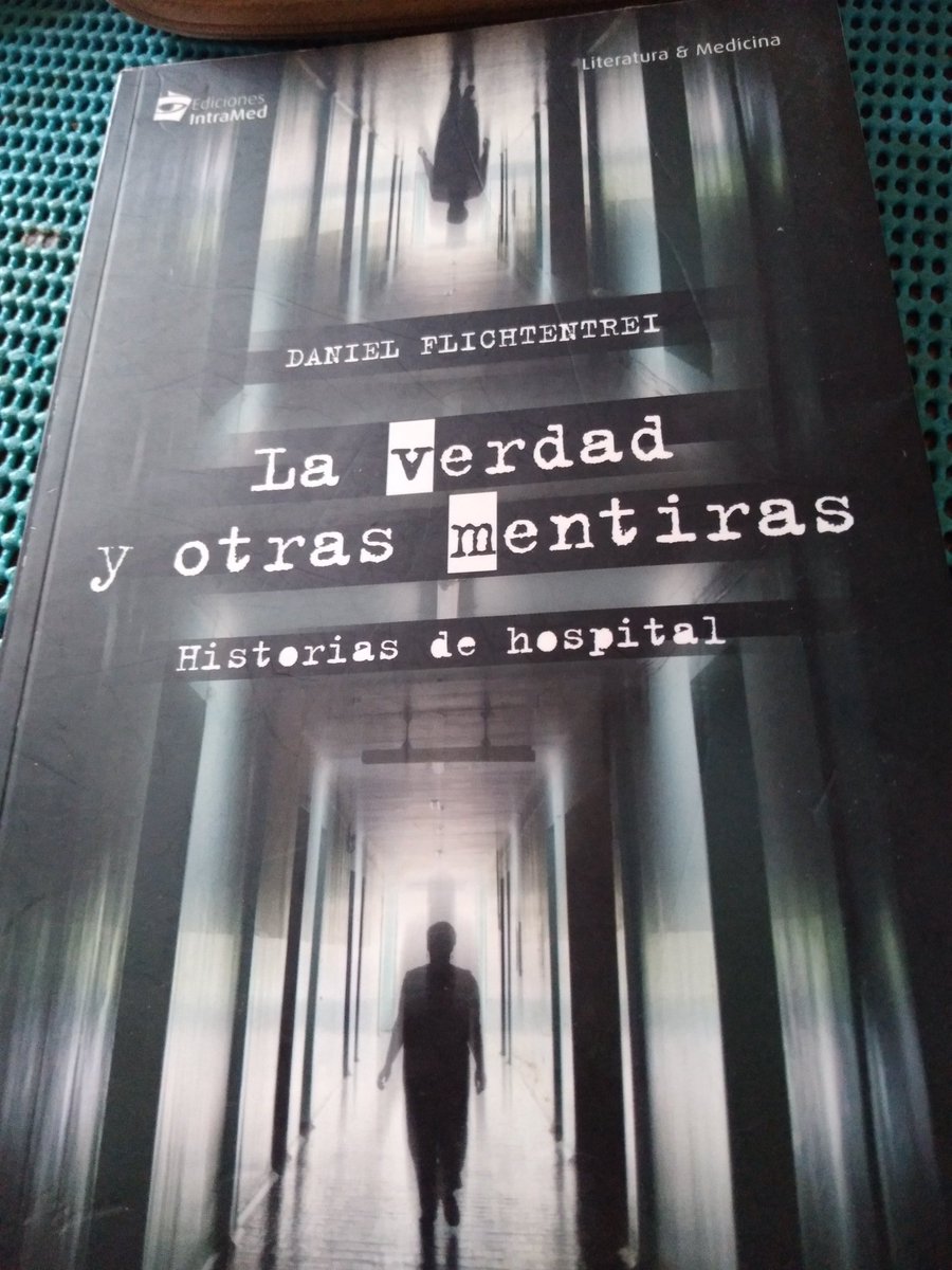 Marshe88's tweet image. Leyendo el libro &quot;La Verdad y otras Mentiras- Historias de hospital de Daniel Flichtentrei, hermoso libro, súper emotivo, muestra el lado más humano de la medicina. #medicina #medicos #intramed #medicosargentina
