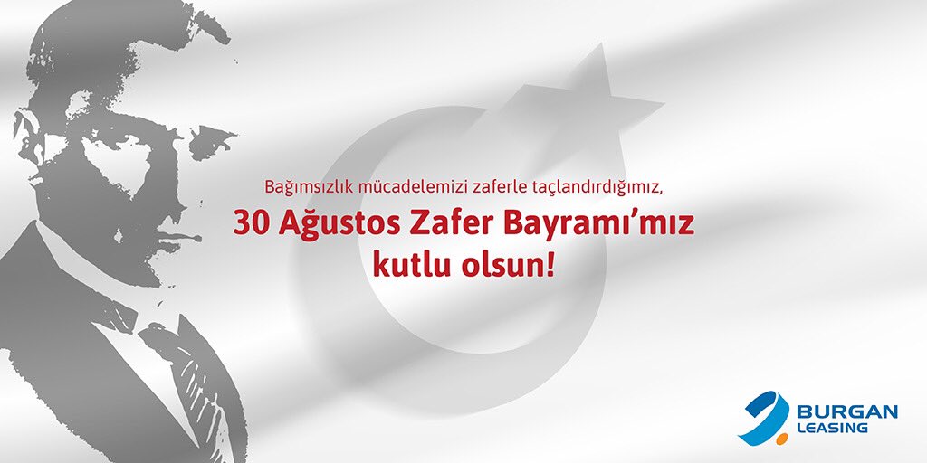 30 Ağustos Zafer Bayramı’mız Kutlu Olsun!
