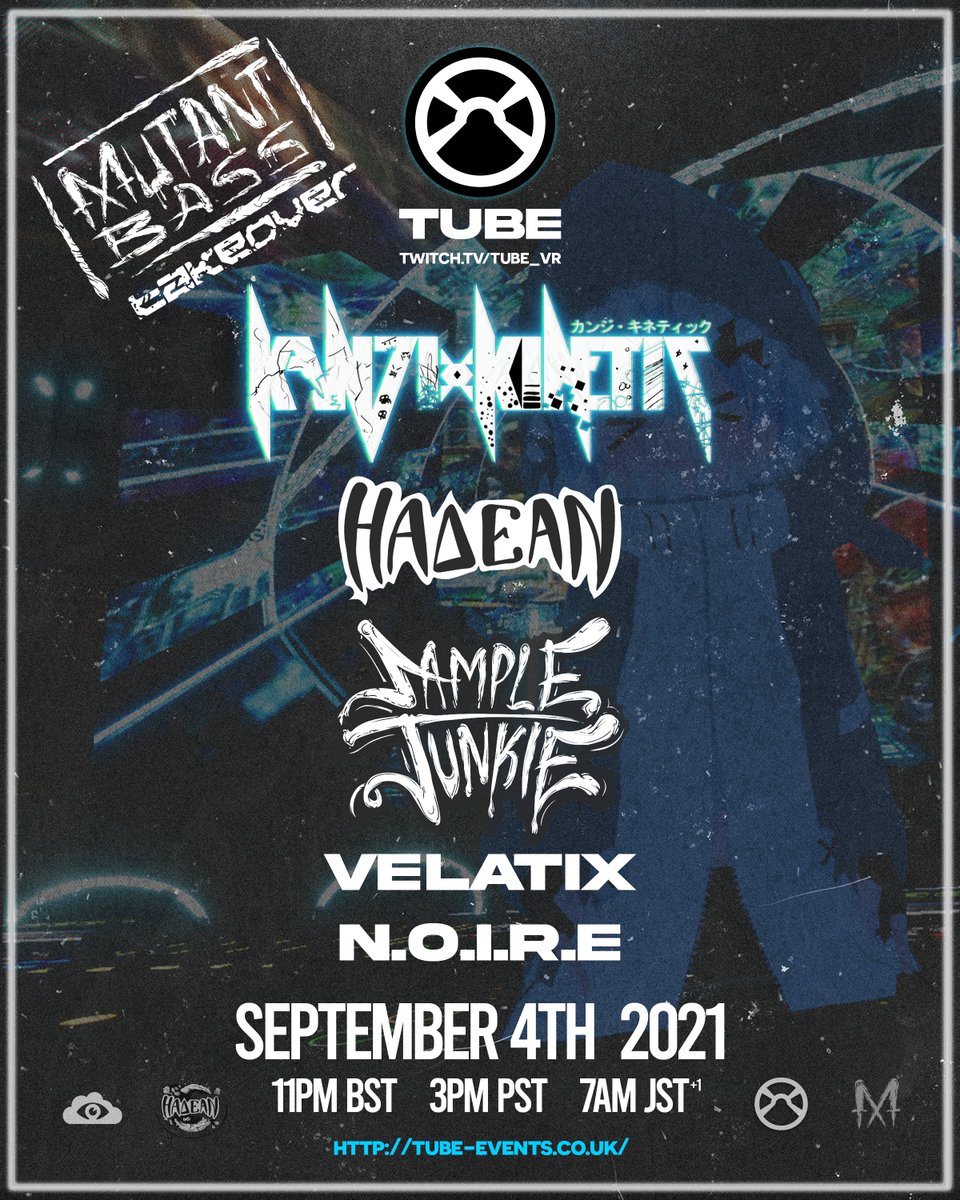 TUBE VR - MUTANT BASS RECORDS TAKEOVER

SEPTEMBER 4TH - 23:00 BST // 3PM PST // 6PM EST // 7AM JST(+1)

<a href="/kanjikinetic/">kanji</a> <a href="/HadeanUK/">Hadean</a> <a href="/Sample_Junkie/">Sample Junkie</a> <a href="/Velatix/">Velatix</a> @ItMeNOIRE