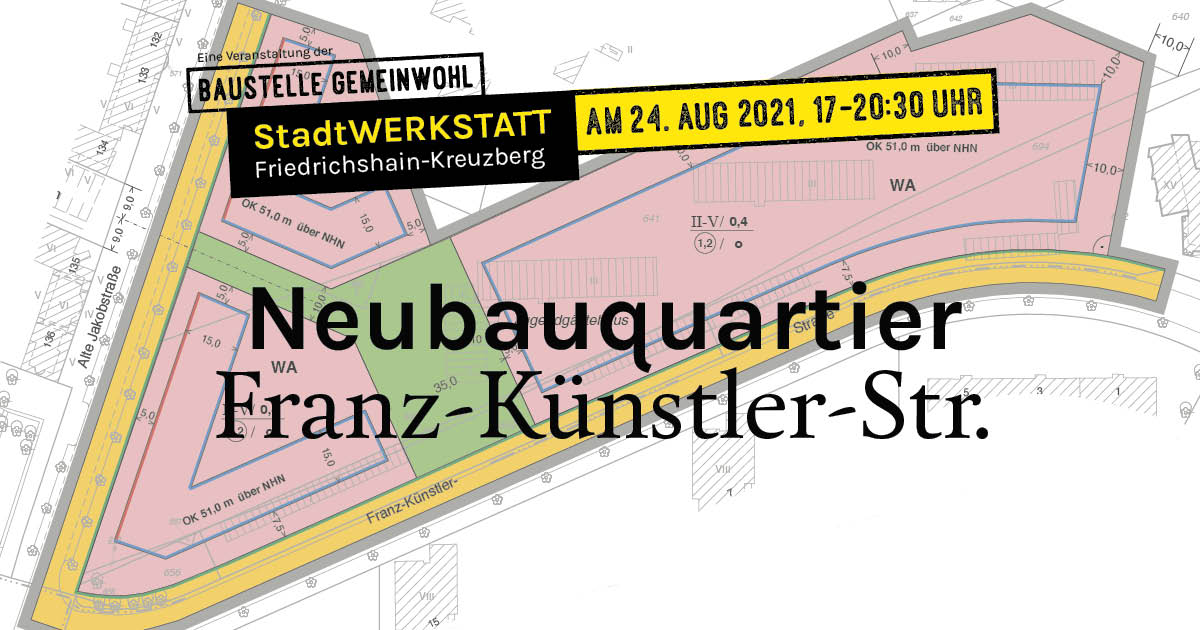 Offener #StadtWERKSTATT Termin: 24.8. (17 Uhr) #Neubau #Quartier #FranzKünstlerStr mit <a href="/BA_Xhain/">Bezirksamt Friedrichshain-Kreuzberg</a>, @gewobag, @LokalBau | Ansatz: neues soziales #Stadtteilzentrum in Kombination mit hunderten #Sozialwohnungen und #Gefüchtetenwohnen > Anmelden >kurzelinks.de/yrdt