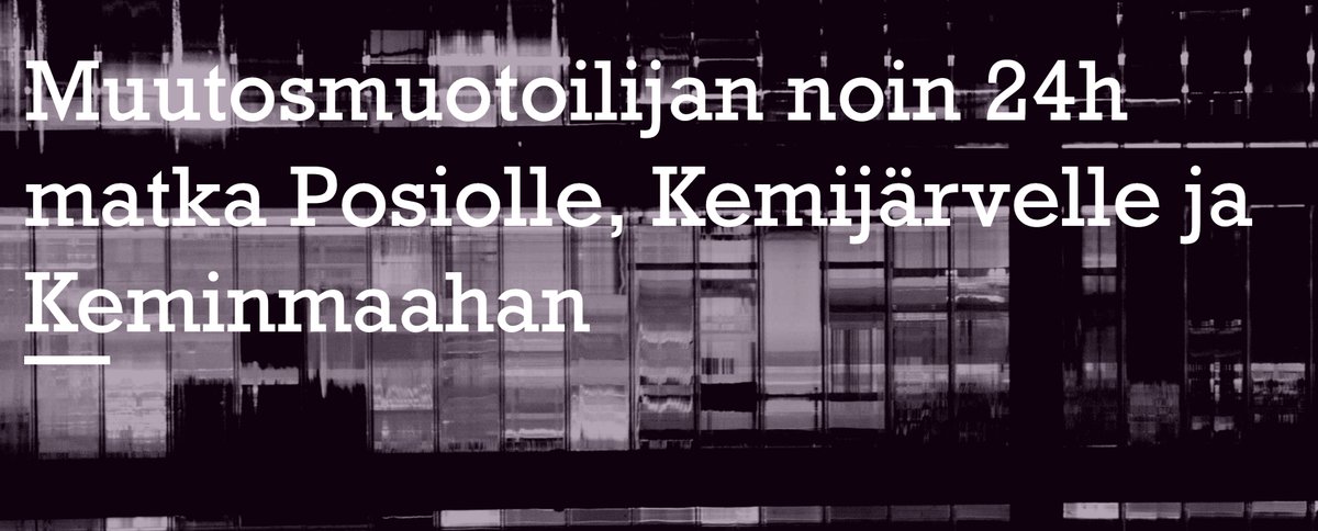 #muutosmuotoilijanmatka 15.-16.9.21. Posio, Kemijäri ja Keminmaa. Asettautumaan alueelle? Noin 24h tutkimusmatka. Kerro yllä  olevalla häsärillä minne mennä, mitä nähdä, mitä kokea. Matkakertomus täällä: bit.ly/3grt2GN