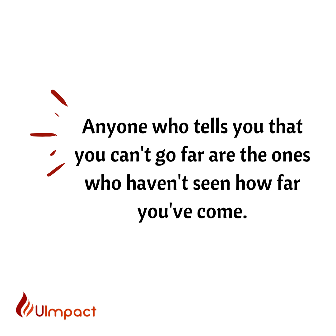 uimpact's tweet photo. You can never allow someone's limited view of how far you can go allow to stop moving forward.

Some people can only see you from the chapter that they walked in. They don't see page one. They don't se what you have done to get to this point.

That is why everyone can not or shou https://t.co/gPyQR6vq9B