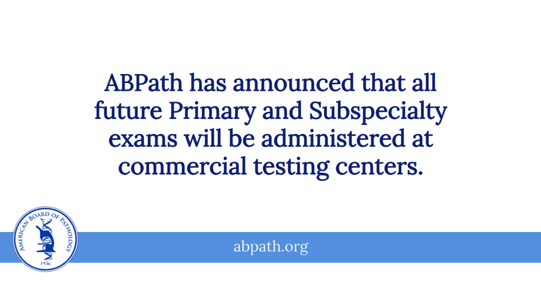 ABPath announced today that all future Primary and Subspecialty exams will be administered exclusively at commercial testing centers. Read the full announcement at bit.ly/3j6DCVA #pathology #pathboards