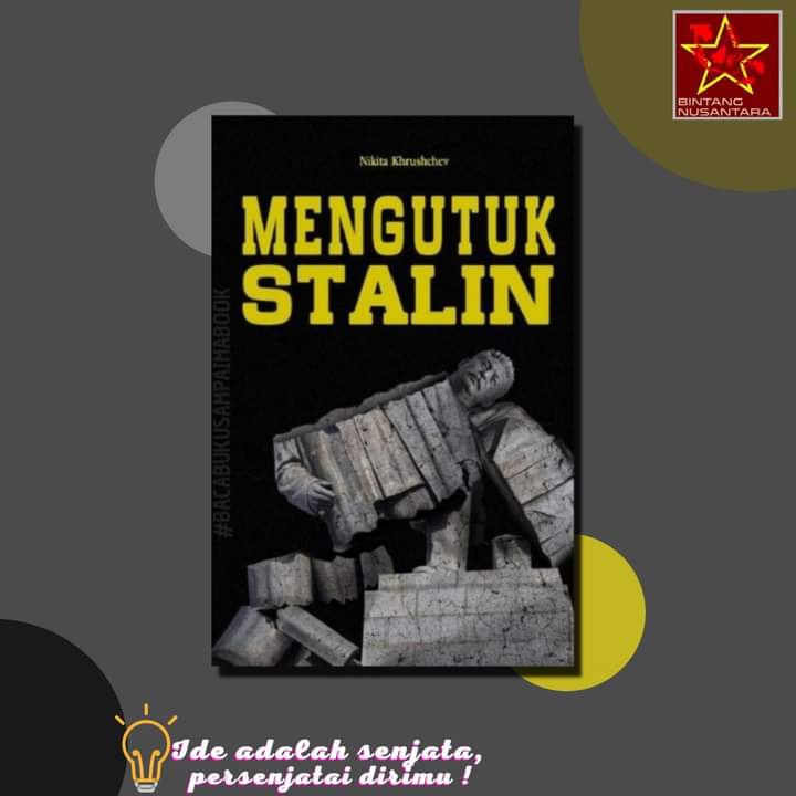 MENGUTUK STALIN
Nikita Khrushchev

Ide adalah senjata, persenjatai dirimu!
#PenerbitSemutApi #SemutApi #NikitaKhrushchev #MengutukStalin #Stalin #UniSoviet