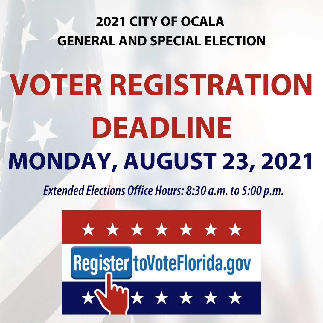 VOTER REGISTRATION DEADLINE TODAY: The registration deadline for the 2021 City of Ocala General and Special Election is Today, Aug. 23. Register/update your record online at RegisterToVoteFlorida.gov or in person at the Elections Office. Visit VoteMarion.Gov for more info!