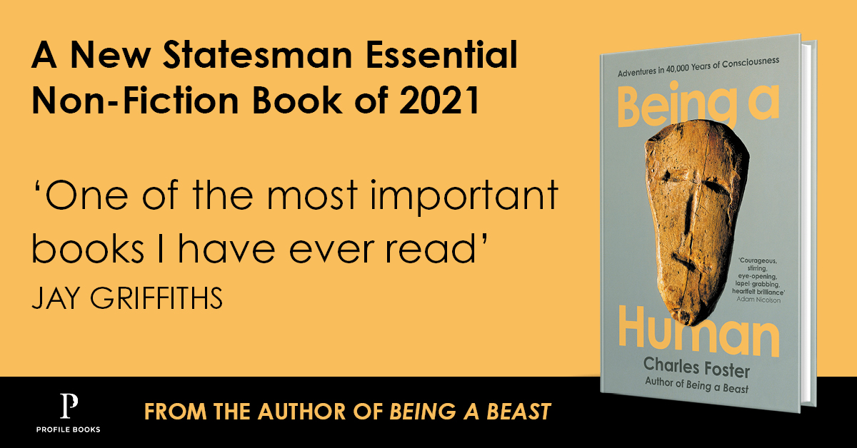 ProfileBooks's tweet photo. Out this week, the new book by @tweedpipe, author of the @BGPrize longlisted #BeingaBeast.
In the extraordinary #BeingaHuman, Charles Foster lives as a human would have in the upper Palaeolithic, Neolithic and Enlightenment ages.
Read the opening: https://t.co/X6mnzHVAIZ https://t.co/0ulA1yiSdK