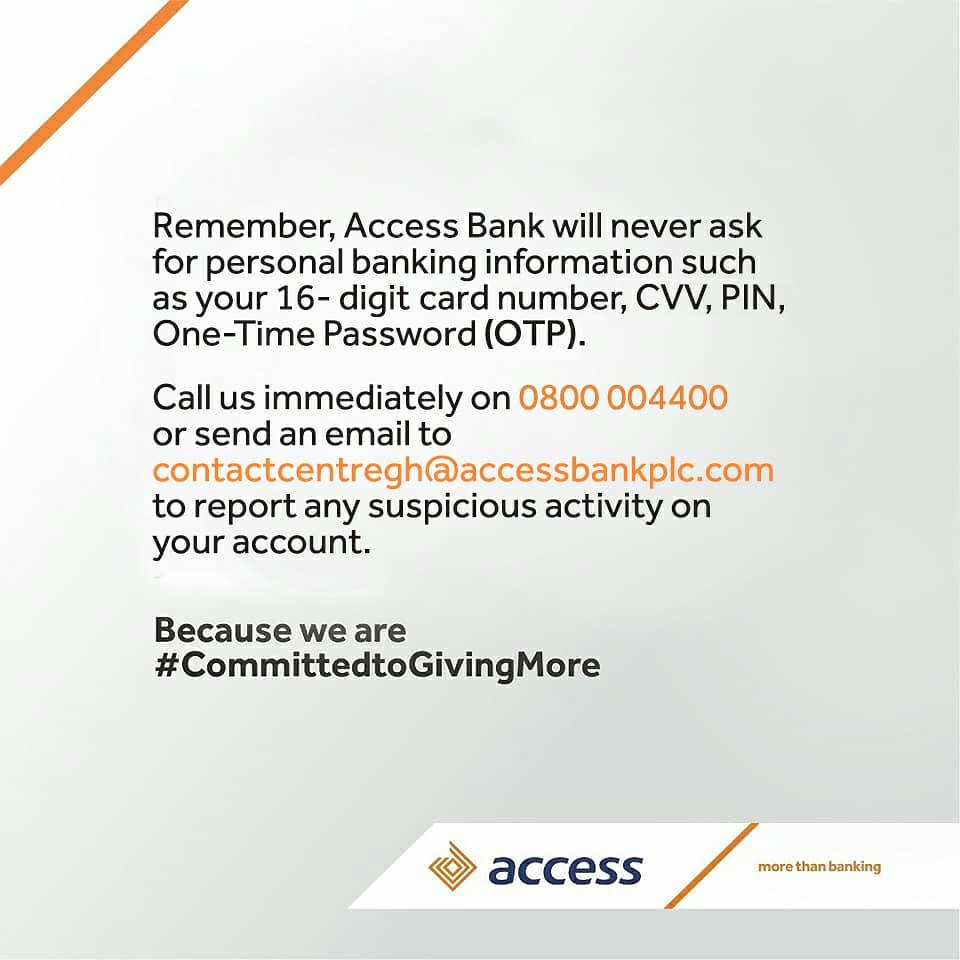 AccessBankGhana's tweet photo. Your bank will NEVER ask for your personal information, so please do not share your PIN, CVV, Card number and OTP with anyone. 

Call us immediately you get a suspicious email, SMS or phone call. 

#BeFraudAware 
#Morethanbanking
#Committedtokeepingyousafe
#BanksDontAsk https://t.co/zz68m4pV9y