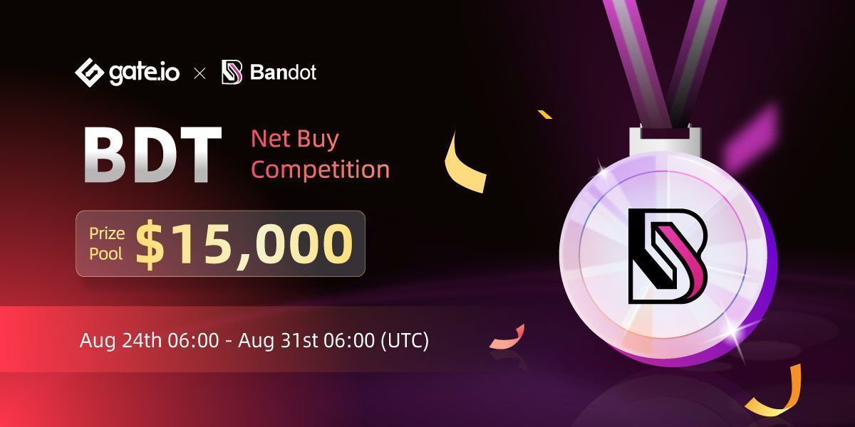 Gate's tweet photo. 🔥https://t.co/8kWqgEeplL #BDT Trading Competition🔥@hellobandot 

⏳Aug 24th 06:00 -- Aug 31st 06:00 UTC⏳

🔹$3K $BDT for first 600 depositors
🔸$10K $BDT for top buyers
🔹$1K $BDT for new buyers

📜Details: https://t.co/b5HAtNpIFb

#cryptotrading #CompetitionTime https://t.co/GHr2UCgXHW