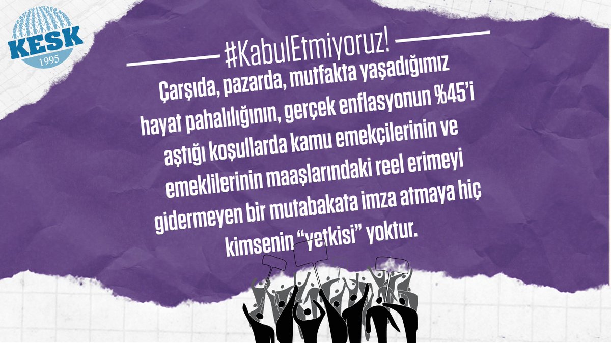 KESK1995's tweet photo. Çarşıda, pazarda, markette, sokakta yaşanan gerçek enflasyon oranında, insanca yaşamaya yetecek bir maaş istiyoruz! Reel erimeyi görmeyen bir mutabakata imza atmaya hiç kimsenin YETKİSİ YOKTUR! #KabulEtmiyoruz https://t.co/QpHfJDtgxa
