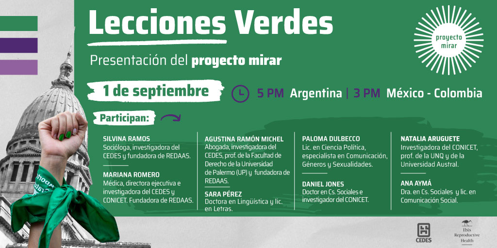 ¡Conocé a los y las disertantes de Lecciones Verdes💚!
 
El próximo 1/09 presentamos el proyecto mirar, una iniciativa orientada a monitorear la implementación de la política pública de acceso al aborto en Argentina
 
¡Inscribite!  bit.ly/3fXB0Hk