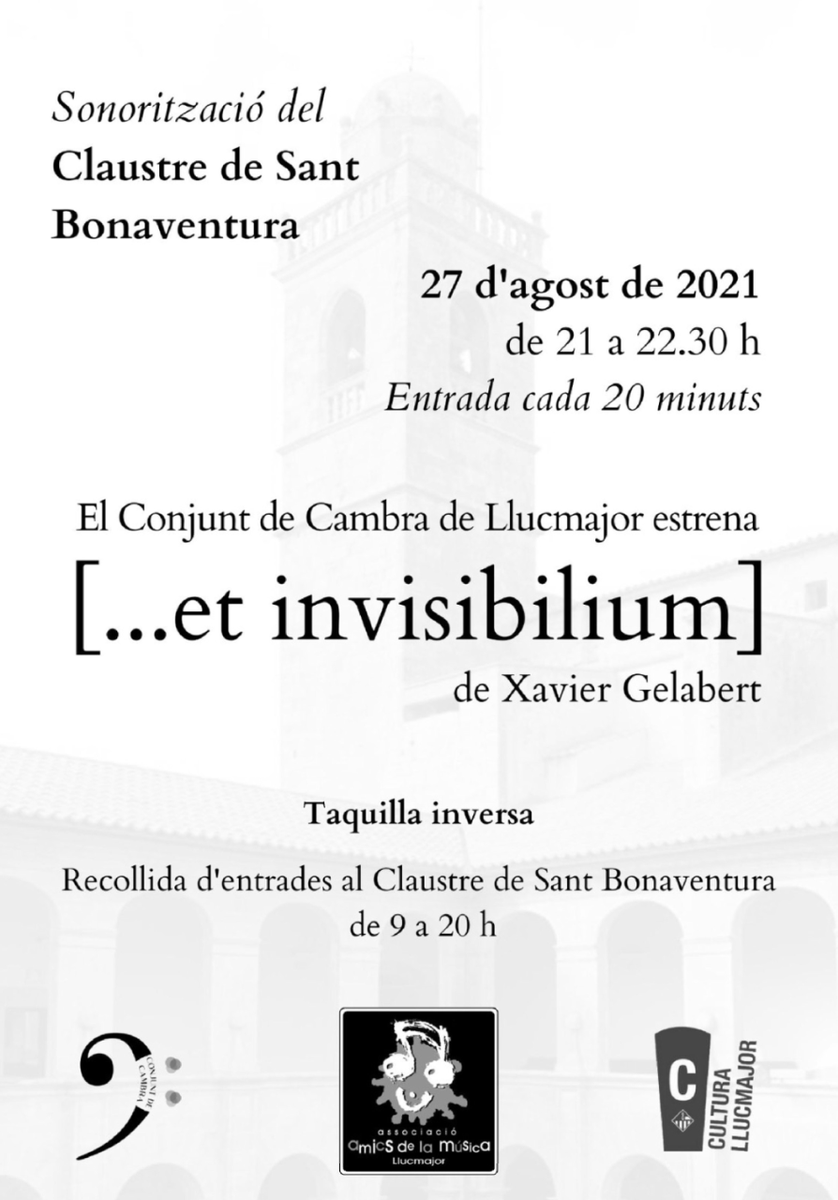 ajllucmajor's tweet photo. Sonorització del Claustre de Sant Bonaventura.
27 d'agost
de 21 a 22.30 h
(Entrada cada 20 minuts)

El Conjunt de Cambra de Llucmajor estrena
[ ... et invisibilium ]
de Xavier Gelabert

Taquilla inversa.
Recollida d'entrades al Claustre de 09 a 20 h.
#Cultura #CulturaLlucmajor https://t.co/N2UYTv2pUL