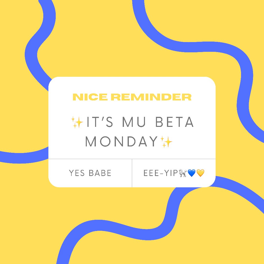 MBSGRho's tweet photo. Don’t Forget Babes: It’s Mu Beta Monday 🤩🐩💙💛 https://t.co/r8Oy4Rx00S