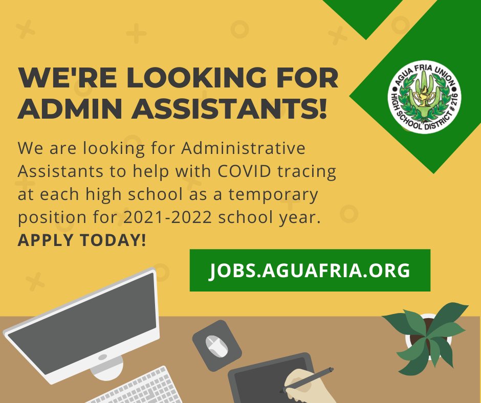 We are looking for Administrative Assistants to help with COVID tracing at each high school as a temporary position for the 21-22 school year.  Do you have what we're looking for?  Apply today at jobs.aguafria.org.  If you have any questions please contact HR@aguafria.org.