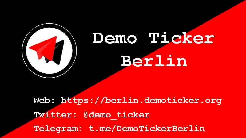 💥Dienstag 24.08.2021💥

wir berichten #b2408 ab 07:00 Uhr ⚠️ von der Kundgebung 

„Unterstützung der Proteste gegen die Räumung von Kisch &amp; Co!“

Web: berlin.demoticker.org 🆕
Telegram: t.me/demotickerberl…
Twitter: <a href="/demo_ticker/">Dont Follow me follow @Demo_Ticker_Berlin@todon.eu</a> [⚪️<a href="/KaAuBe1/">KaAuBe</a>]

(1/3)

#b2408 #VolleBreitseite