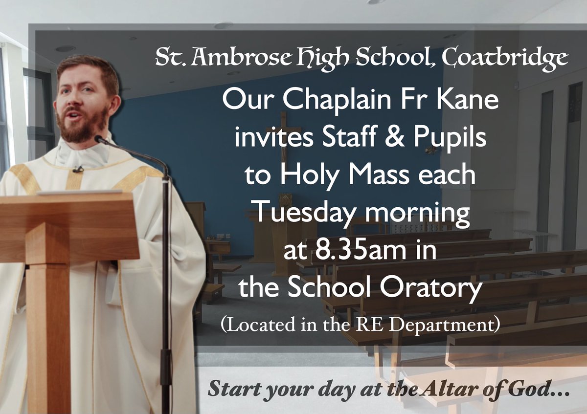 FrKane's tweet photo. Join me for Mass every Tuesday at 8.35am in the school Oratory. Details below. #MassTuesdays #StartWithPrayer @rcmotherwell @stambrosehigh @StAmbroseRE @StAmbroseSci @ambeesart @ambrose_clpl @ambeesenglish @ambrose_hs @AmbroseLeaders @StAmbMaths @senior_ps @modstuds @StAmbroseSfL https://t.co/AeLV1W0NEP