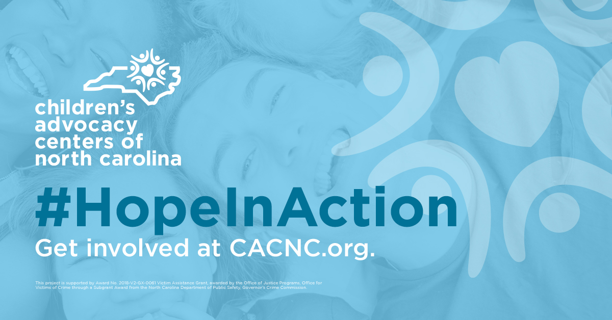 Visit our website to find your local Children's Advocacy Center. #HopeInAction  CACNC.org