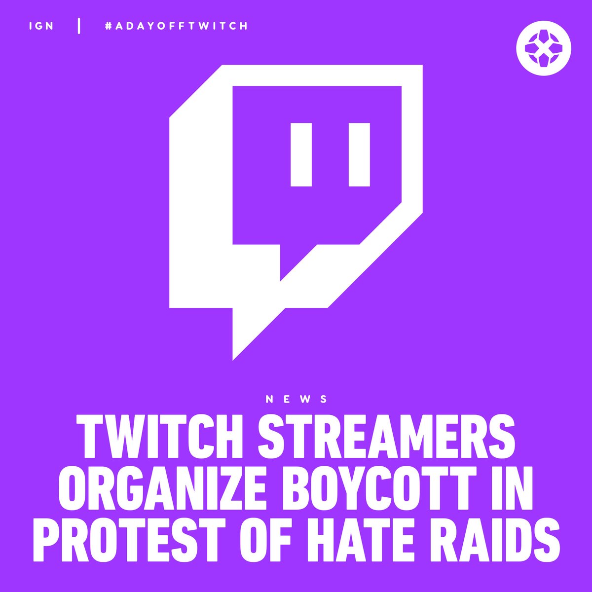 IGN's tweet photo. A number of Twitch streamers will not be broadcasting on September 1, as a way to send Twitch a message that the recent harassment is unacceptable and needs to be stopped. https://t.co/nFxSrM9LTA https://t.co/5CjUCHhmJo
