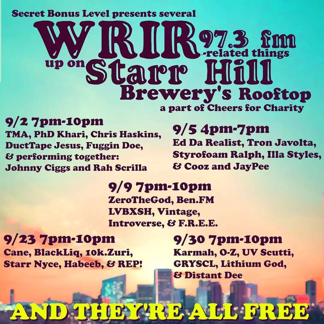 september 2nd.
<a href="/BigCiggs/">big_johnny_ciggs</a>
<a href="/rahscrillaede/">Rah Scrilla</a>

september 23rd.
<a href="/StarrNyce/">IG: StarrNyce434</a>
@ReppaTon

@WRIR973
@secretbonuslevel
<a href="/StarrHill/">Starr Hill Brewery</a>

#grittycityrecords