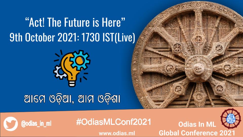 odias_in_ai's tweet image. 🚨Register to Attend🚨
#OdiasMLConf2021 :"Act! The Future is Here"
To know what #MachineLearning #ArtificialIntelligence has in store for #Odisha and #Odia,
Register- forms.gle/ZghNFPHdAv3Mmc…
@damodarsahu @ak_panda @shyamanuja @pradmishra1 @kumariika @subhadarship08 @parida_a