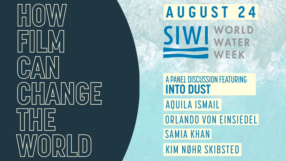 intodustmovie1's tweet photo. It's almost time for How Film Can Help Bring About Change @siwi_water #WorldWaterWeek2021 featuring #AquilaIsmail, #OrlandovonEinseidel, @PDJF_dk @kimskibsted @SamiaKB join us for a conversation about #waterjustice and the power of #storytelling https://t.co/fyePeLEqvT