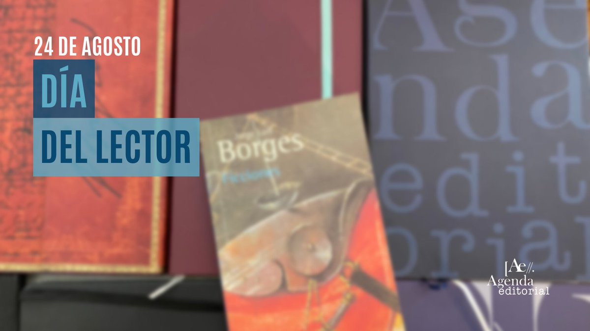 El 24 de agosto de 1899 nació Jorge Luis Borges, en su homenaje celebramos el #díadellector