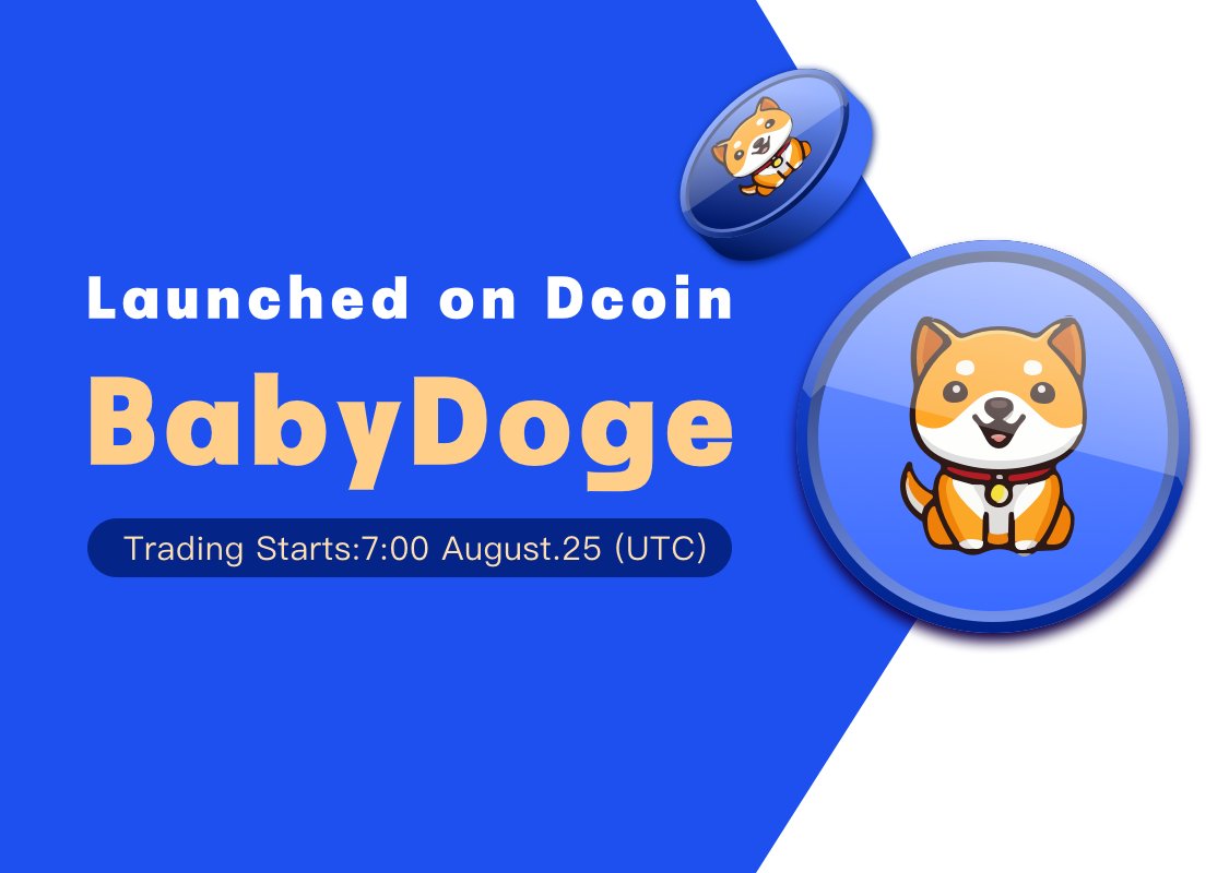 dcoinexchange's tweet image. #BABYDOGE will soon list on Dcoin👇

Deposit will be available from 2021/8/24 7:00 (UTC)
Trading time: 2021/8/25 7:00 (UTC)

- Details: bit.ly/388rKfy

@BabyDogeCoin