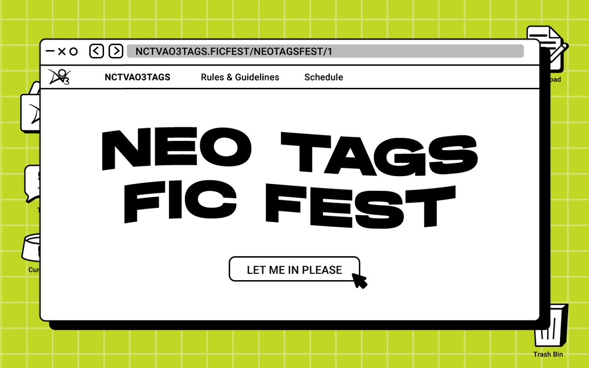 Welcome to the NEO TAGS FIC FEST!

Join us in reverse engineering your AO3 fic for the NCTV ficdom! A fic fest where the AO3 tag comes before the written fic.

📂 FOR MORE INFORMATION  ⬇️⬇️⬇️
↳ neotagsfest.carrd.co 
↳ curiouscat.qa/neotagsfest