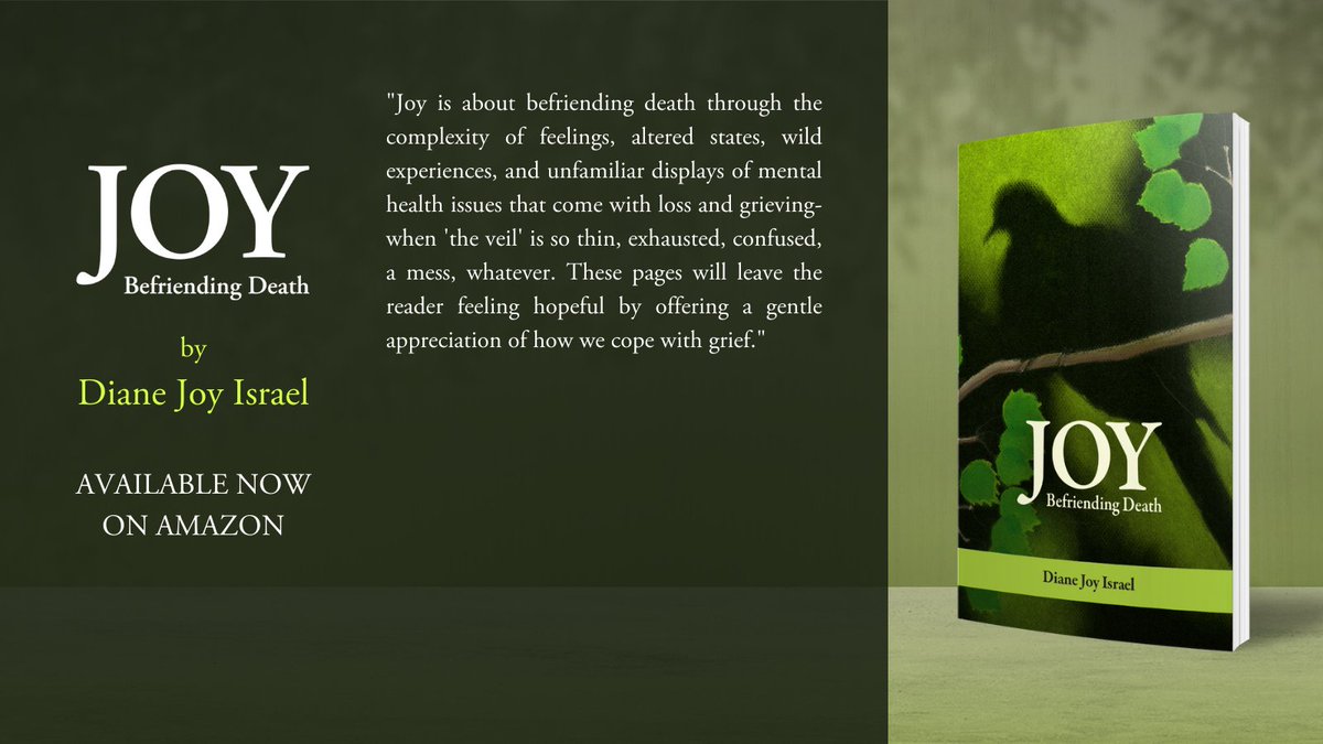 Joy: Befriending Death, out now on Amazon! amazon.com/Diane-Israel/e…