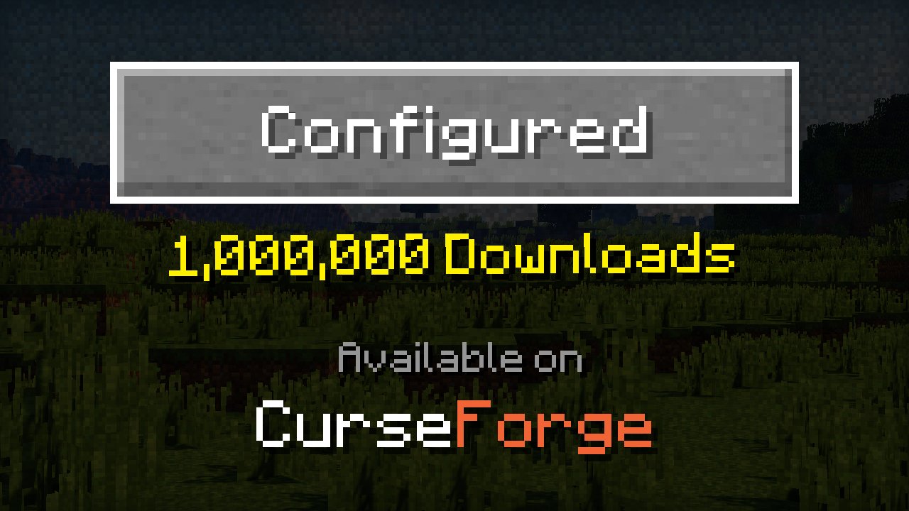 MrCrayfish on X: 🎉 Configured hit 1,000,000 downloads! 🎉 Thank you to  everyone who has downloaded this mod. It's great to see this mod becoming  an essential in many modpacks, I hope