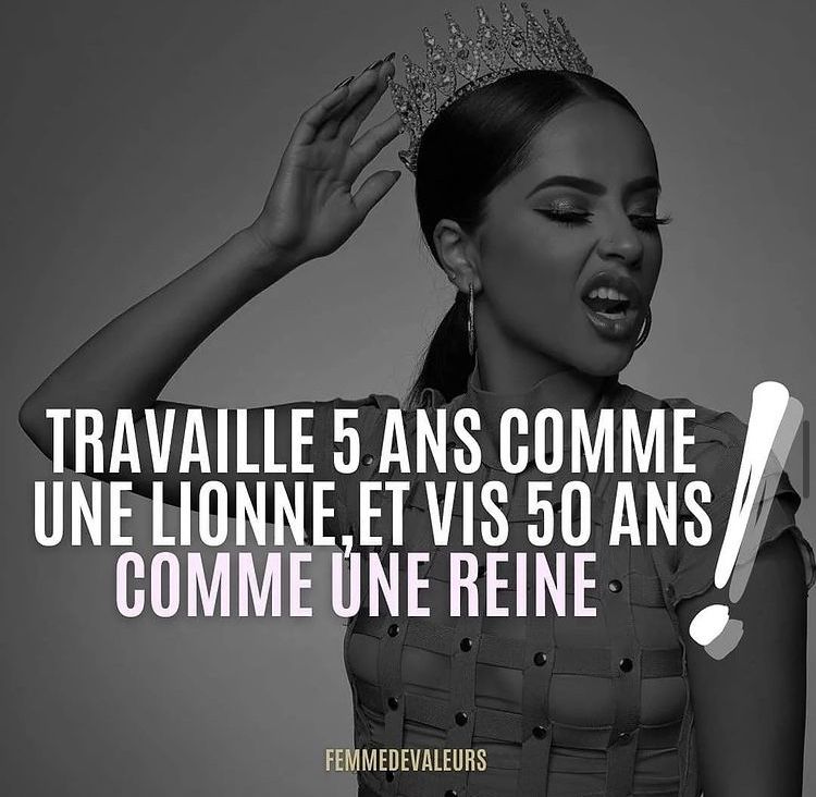 femmesdevaleurs's tweet image. Travaille 5 ans comme une lionne et vis 50 ans comme une reine!💎 

#femmedevaleurs
#femmedevaleurscitations
#citationFV