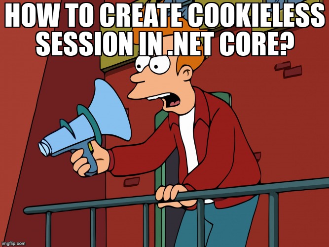 overflow_meme's tweet image. How to create Cookieless Session in .Net Core? stackoverflow.com/questions/6889… #aspdotnetcore #aspdotnetcoremvc