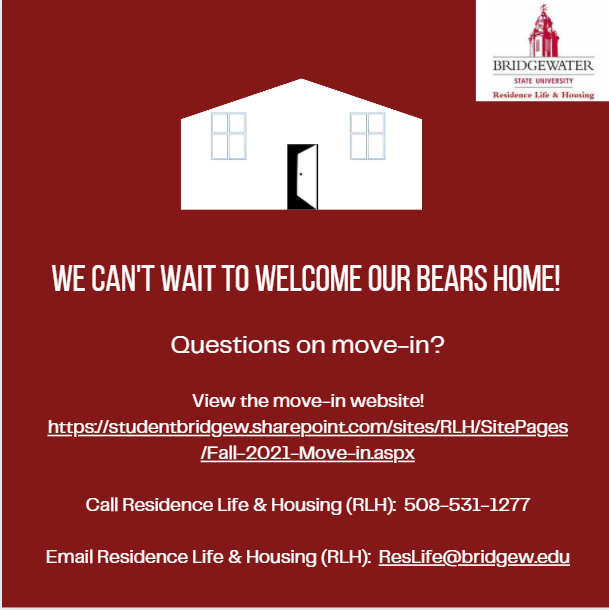 BSU Res Life & Hous (@bsurlh) on Twitter photo We are just days away from move-in! Got questions about the process? The best route for information is to check the move-in website! You can also contact us at 508-531-1277 or reslife@bridgew.edu.
Move-in website: studentbridgew.sharepoint.com/sites/RLH/Site… We are just days away from move-in! Got questions about the process? The best route for information is to check the move-in website! You can also contact us at 508-531-1277 or reslife@bridgew.edu.
Move-in website: studentbridgew.sharepoint.com/sites/RLH/Site…