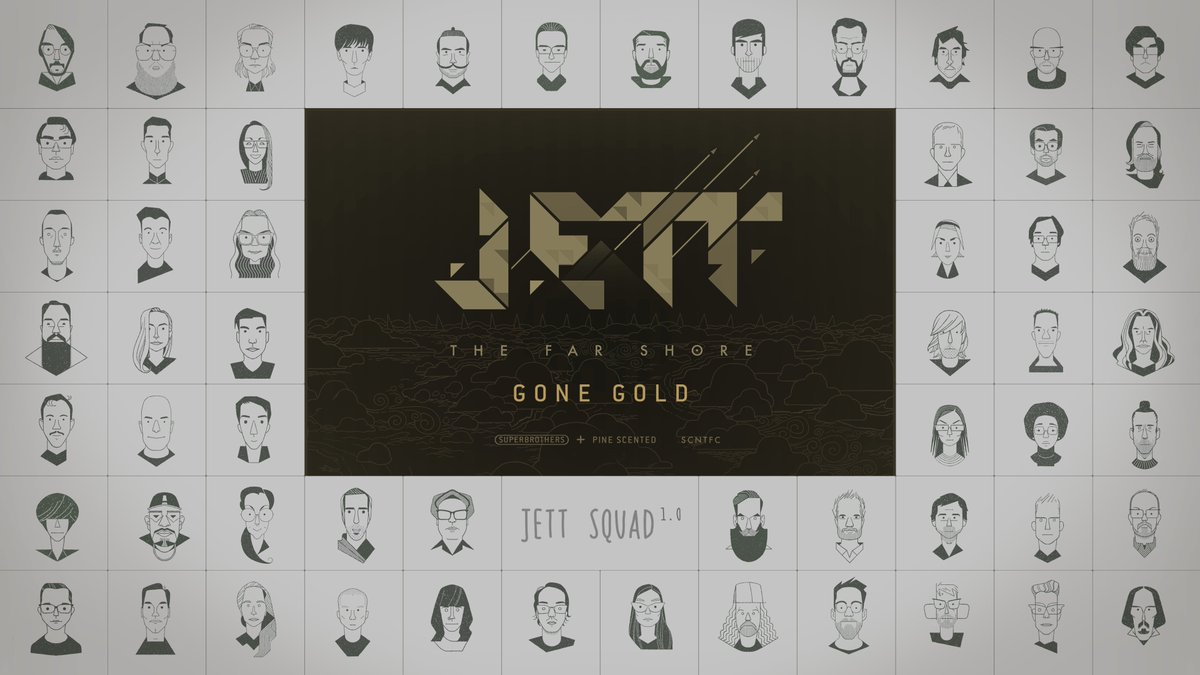 Folks, we're thrilled to announce the following:

JETT: The Far Shore has gone gold! 🚀🏆

Bravo, JETT Squad 1.0 folks.

Oh, and hey: there's other JETT news a comin' on the <a href="/gamescom/">gamescom</a> #OpeningNightLive broadcast of Wednesday, August 25th 2021.