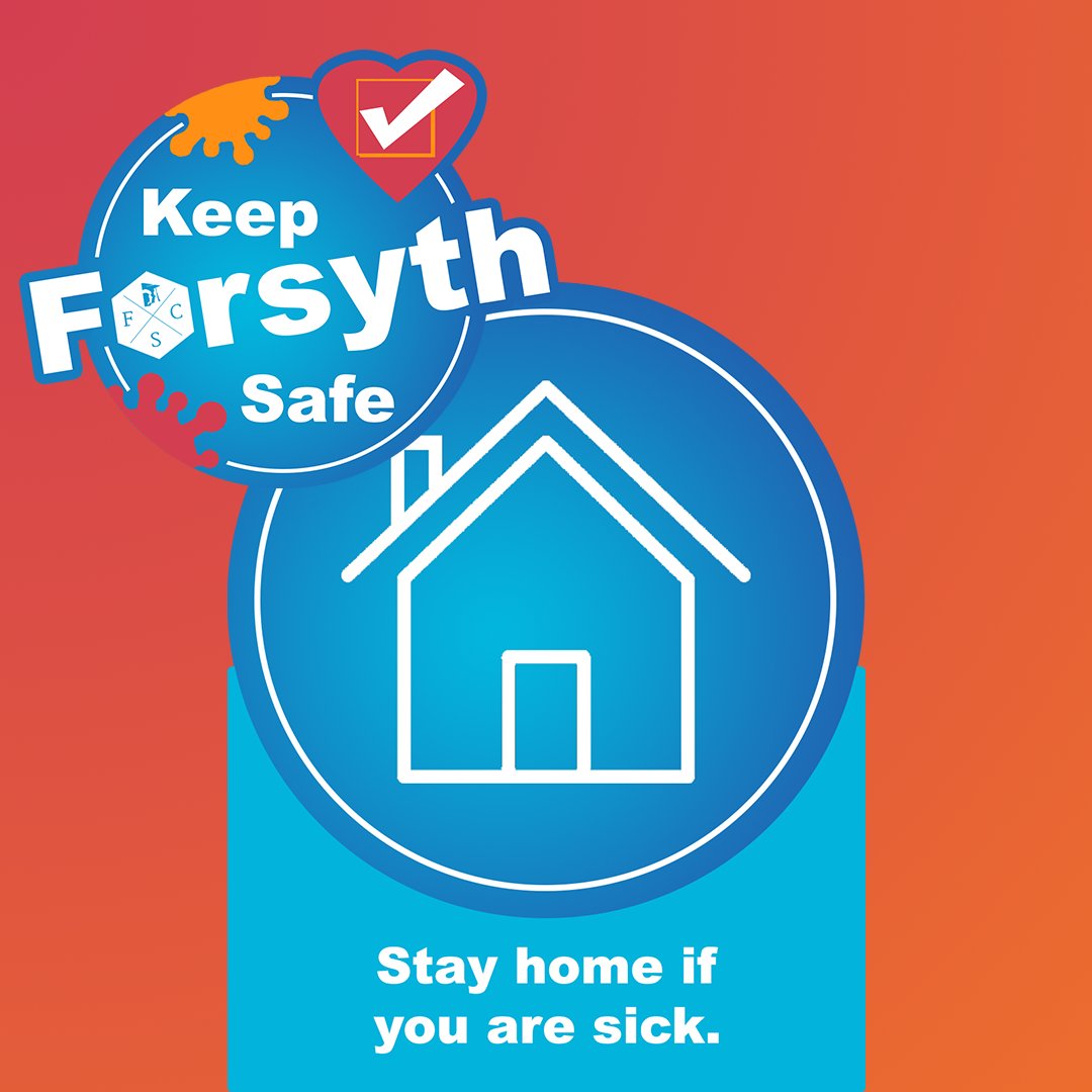 Help us keep Forsyth safe by staying home if you are sick.