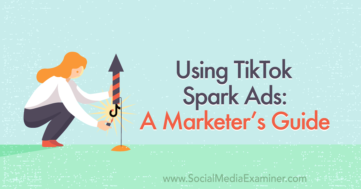 Using TikTok Spark Ads: A Marketer’s Guide socialmediaexaminer.com/using-tiktok-s… via @smexaminer #SMM #socialmedia