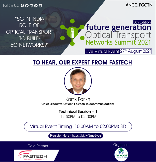NexgenConferen1's tweet image. To Hear Our Expert from @FastechT - #KartikParikh - Chief Executive Officer l Join Free Virtual Live Conference on Future Generation Optical Transport Networks Summit 2021 on 27th August, 10:00 AM - 02:00 PM (IST) #NGC_FGOTN
Register Here: lnkd.in/d9cV7inF
#OFC #covid19