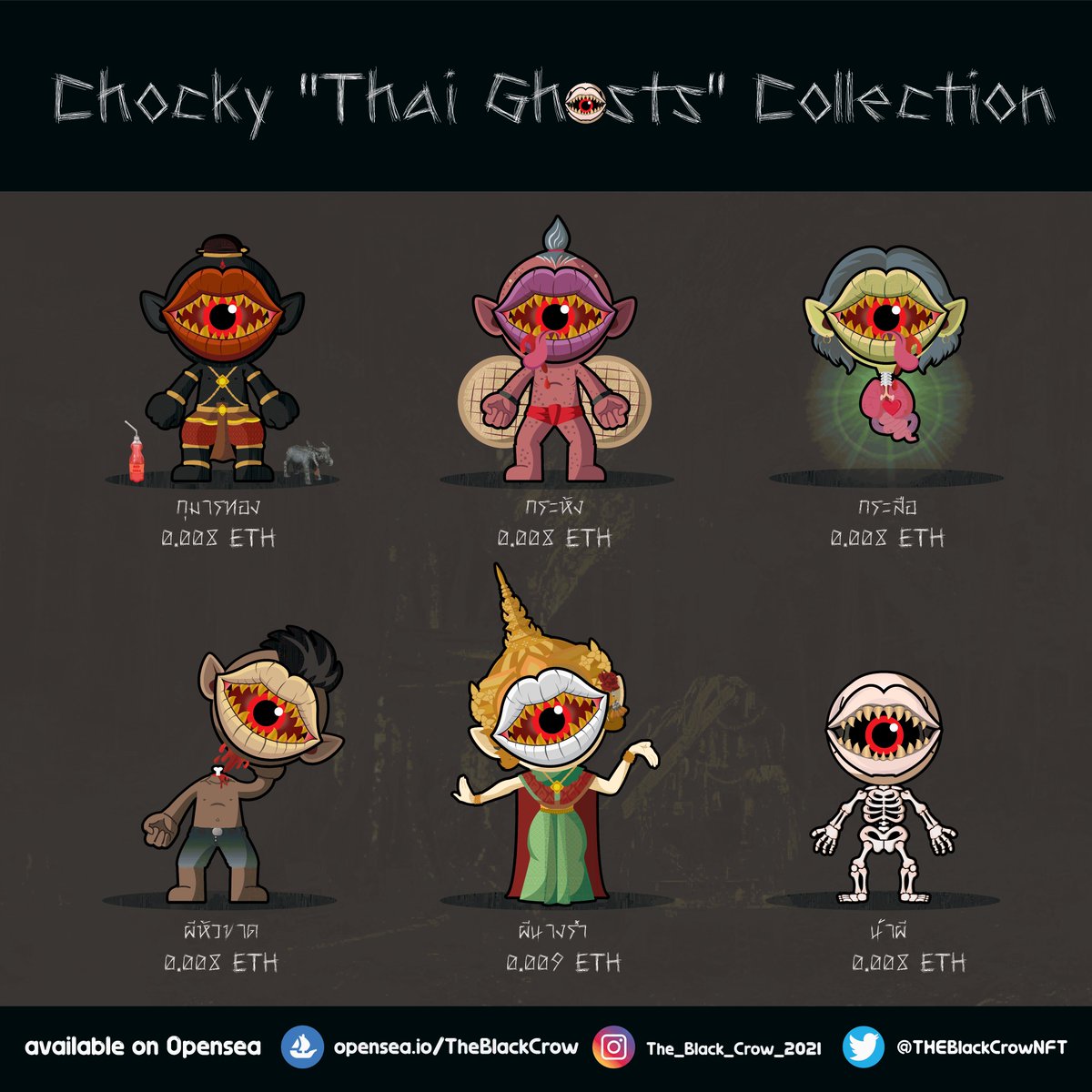 THEBlackCrowNFT's tweet photo. 🚨🚨NEW DROP🚨🚨 
👁️Chocky "Thai Ghosts" Collection 
🗓Today : 25 Aug 2021
🕒: 03.00 AM. BKK 👻👻
 👻Price 008-0.009 ETH👻
 One special character see in #OpenSeaNFT https://t.co/SPTK9oTZq0

#NFTs #NFTArtist #NFTCommunity #NFTThailand #NFTThaiArtist #NFTCollection #NFTCollector https://t.co/rq7AL3UGSh