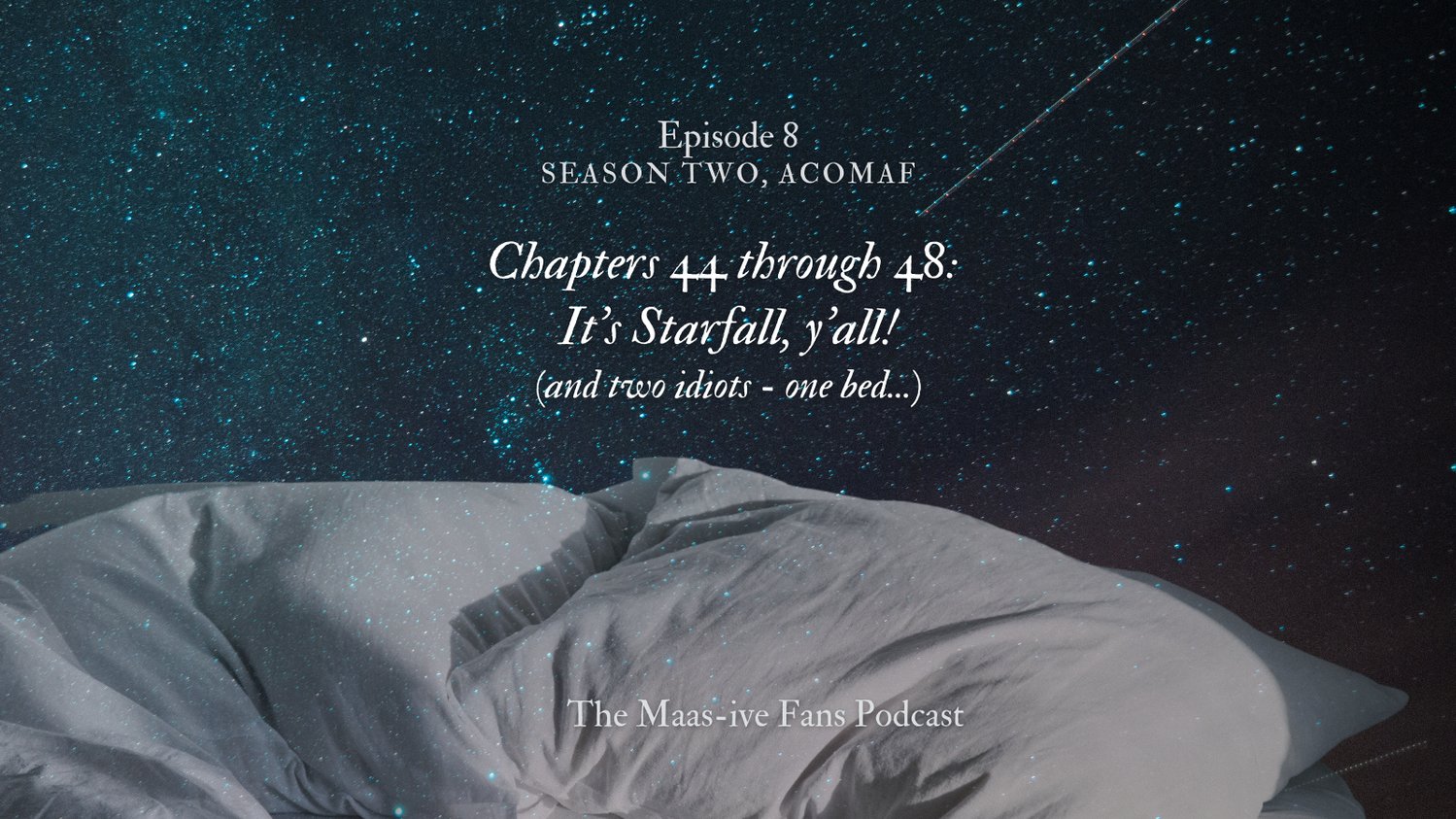 Maasivefansbookclubandpodcast Check Out This Week S Episode Covering Everything From Starfall To The Inn Scene Of Acomaf By Sarahjmaas Is The One Bed Trope One Of Your Favorites Or Not So