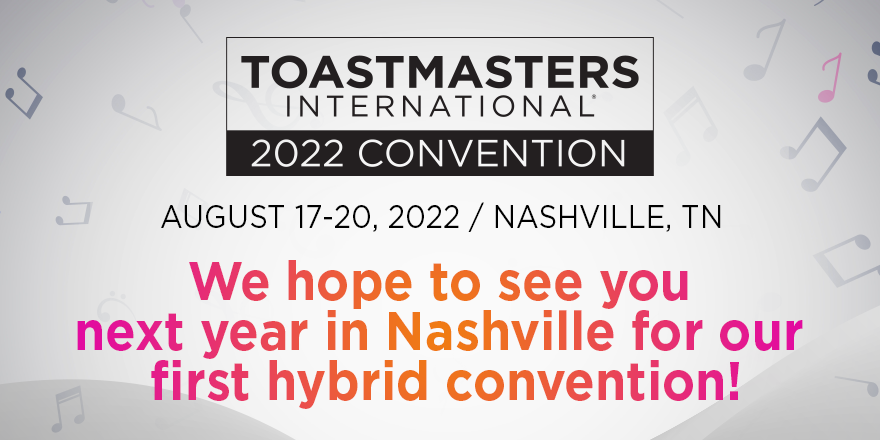 Toastmasters (@toastmasters) on Twitter photo Toastmasters is excited to announce the 2022 Convention in Nashville, Tennessee. Stay tuned for more details! Toastmasters is excited to announce the 2022 Convention in Nashville, Tennessee. Stay tuned for more details!